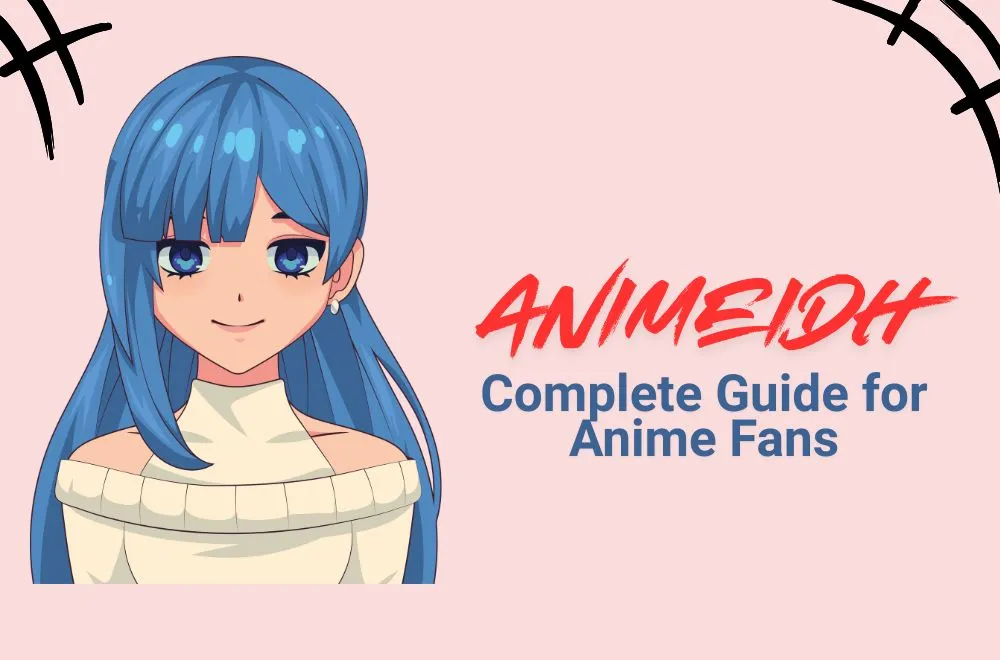 Animeidh Complete Guide for Anime Fans