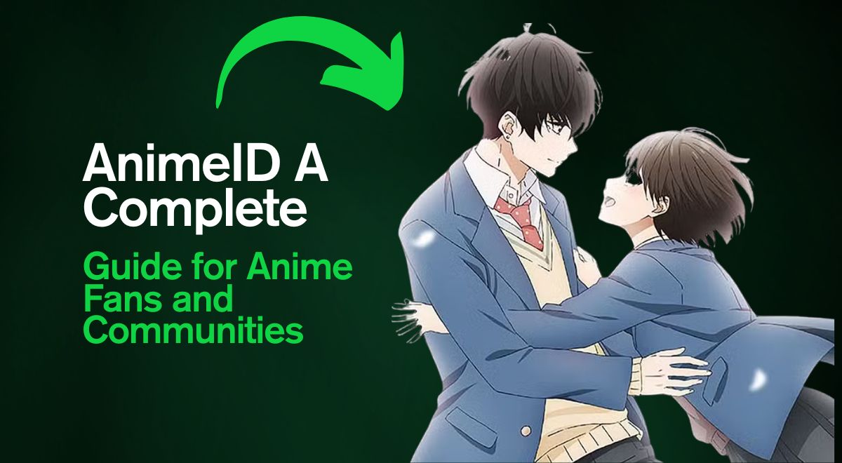 AnimeID A Complete Guide for Anime Fans and Communities